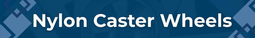 Nylon caster Wheel Banner